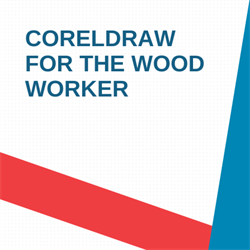 CorelDRAW for the Wood Worker